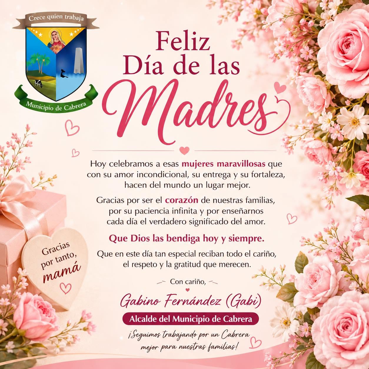 En este Día de las Madres, desde la Alcaldía del Municipio de Cabrera queremos rendir homenaje a todas esas mujeres valientes, amorosas y luchadoras que con su entrega diaria se convierten en el corazón de cada hogar.
